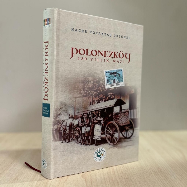 “Polonezköy:180 Yıllık Mazi” Kitabı Çıktı